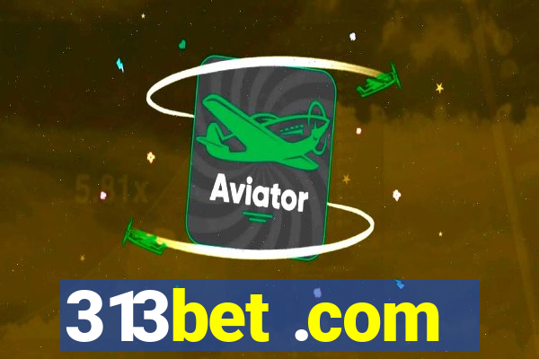 313bet .com